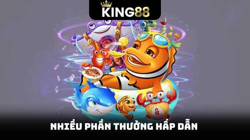 Nhiều phần thưởng hấp dẫn 