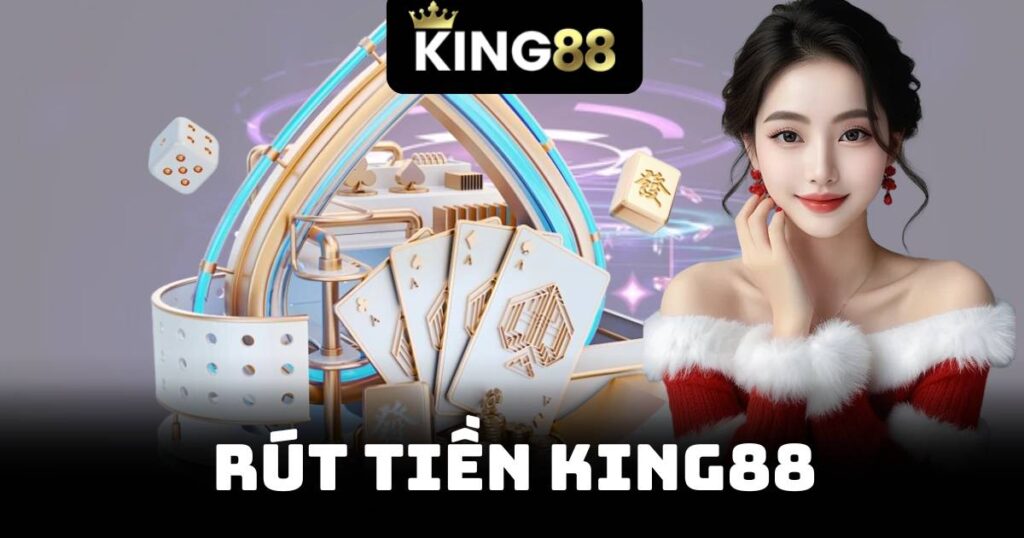 Rút Tiền King88